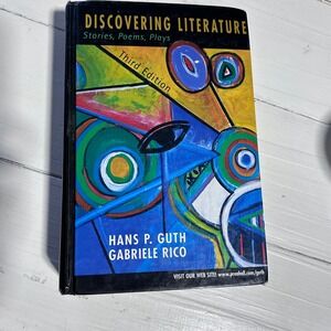 Discovering Literature Stories Poems Plays 3rd Ed Hans P Guth Gabriele Rico 2003